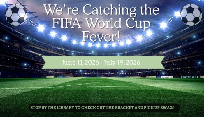 Stadium background, Fifa World Cup Fever, Stop by the library, check out the bracet and pick up swag. June 11th - June 19th