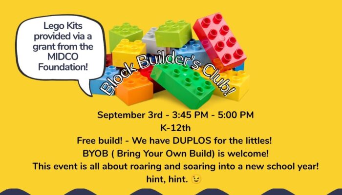 Block Builder’s Club at Eudora Community Library. A colorful graphic incorporating yellow and Lego Blocks that is promoting a LEGO building program where children can build, create, and explore with LEGO bricks. The event is September 3 from 3:45–5:00 PM and is open to students in kindergarten through 12th grade. The theme is “Roaring and Soaring into a New School Year,” celebrating the start of a new school year with fun LEGO building activities.