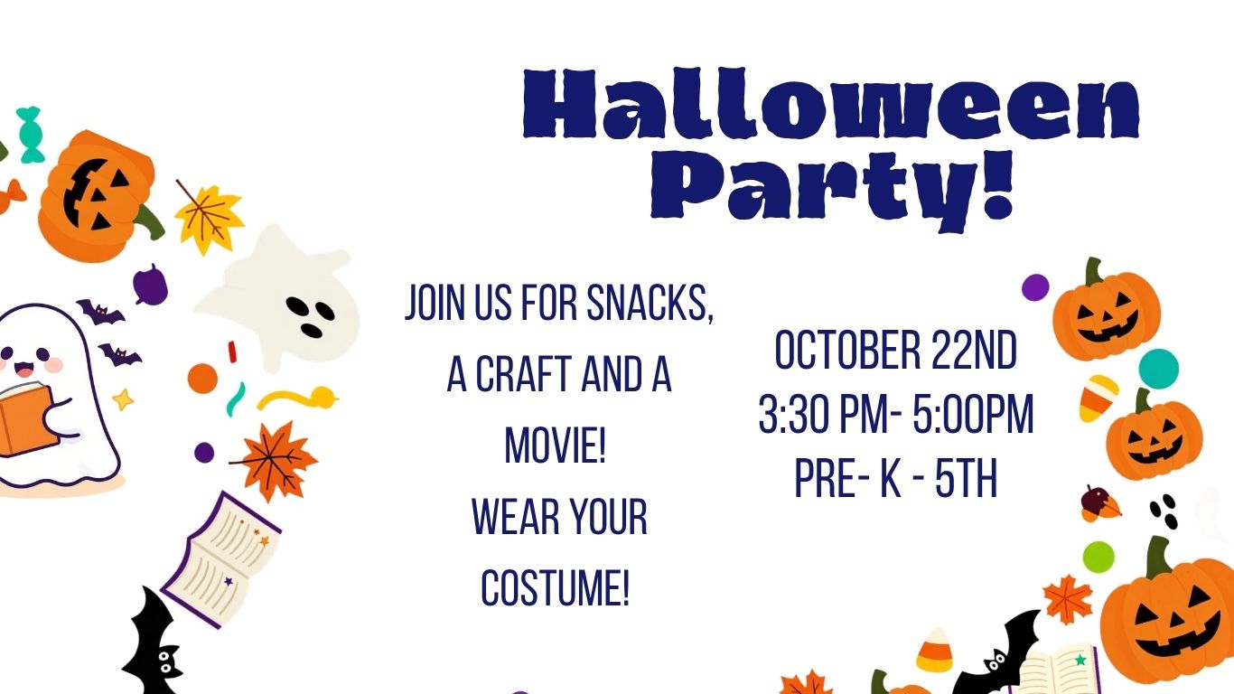 **Alt text:** Graphic advertising a Halloween Party for children at the library on October 22 from 3:30–5:00 p.m. for Pre-K through 5th grade. The event includes snacks, a craft, a movie, and costumes are encouraged. The graphic features colorful Halloween illustrations including pumpkins, ghosts, bats, candy, leaves, and a costumed ghost reading a book.