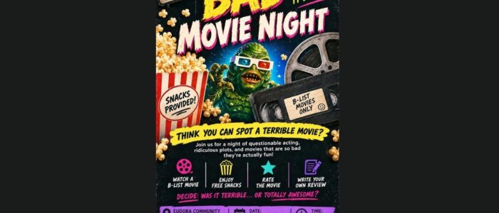 bad movie night image (Website) (1) Graphic advertising a Teen Bad Movie Night at Eudora Community Library on October 23 at 5:30 p.m. for teens in 6thβ12th grade. The event features a B-list movie, free snacks, rating the movie, and writing a review. The design has a retro VHS theme with popcorn, a movie reel, VHS tape, and a humorous green movie monster.