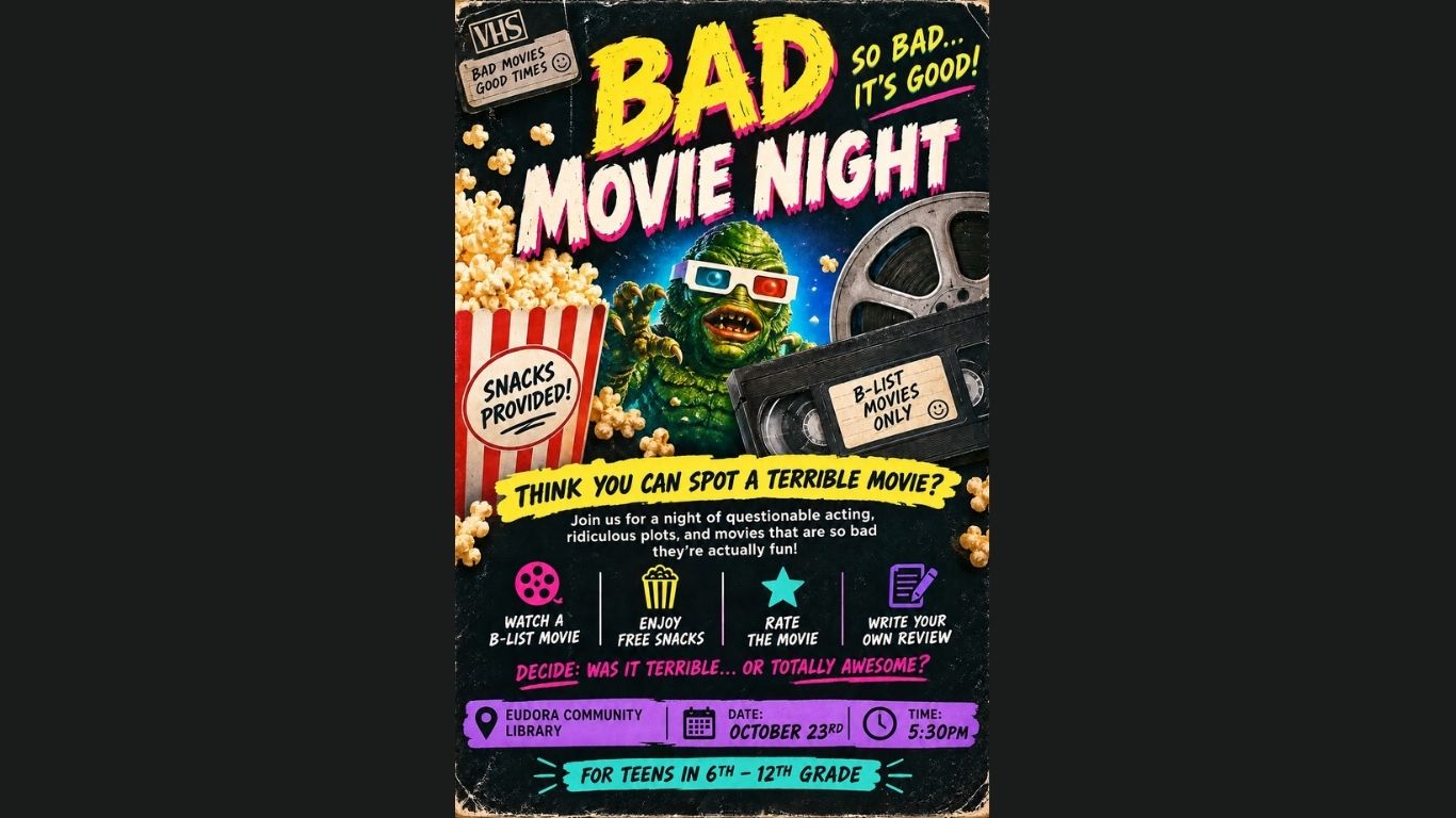 Graphic advertising a Teen Bad Movie Night at Eudora Community Library on October 23 at 5:30 p.m. for teens in 6th–12th grade. The event features a B-list movie, free snacks, rating the movie, and writing a review. The design has a retro VHS theme with popcorn, a movie reel, VHS tape, and a humorous green movie monster.