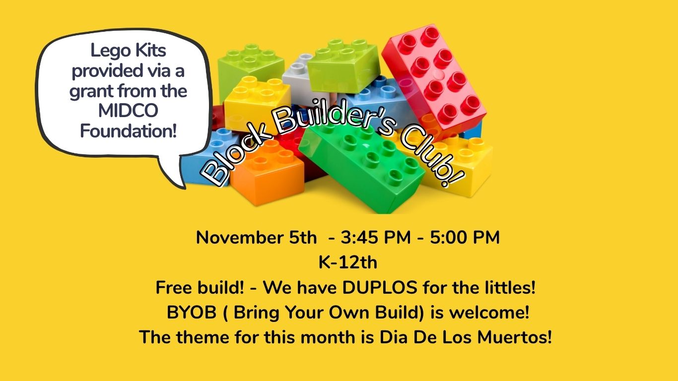 LEGO program graphic for Eudora Community Library’s Block Builder’s Club. Children in grades K–12 are invited to build, create, and explore on November 5th from 3:45–5:00 PM. This month's theme is Dia De Los Muertos.